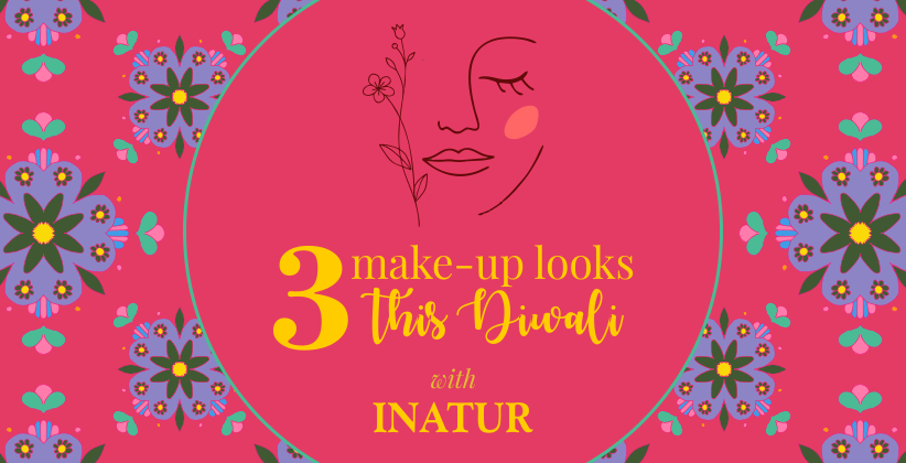 Three Make up Looks this Diwali with Inatur